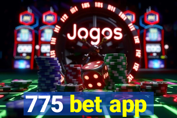 775 bet app